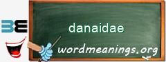 WordMeaning blackboard for danaidae